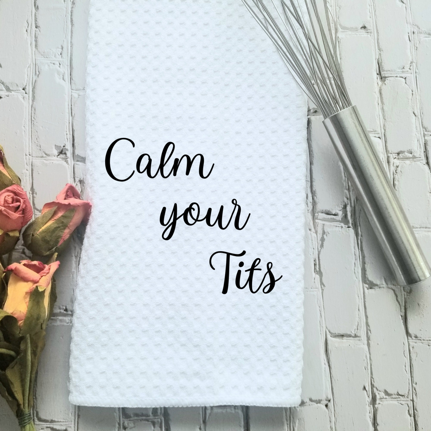 Calm Your Tits Dish Towel | Funny Kitchen Towel with Sarcastic Quote | Decorative Hand Towel for Housewarming Gift or Chef Gift